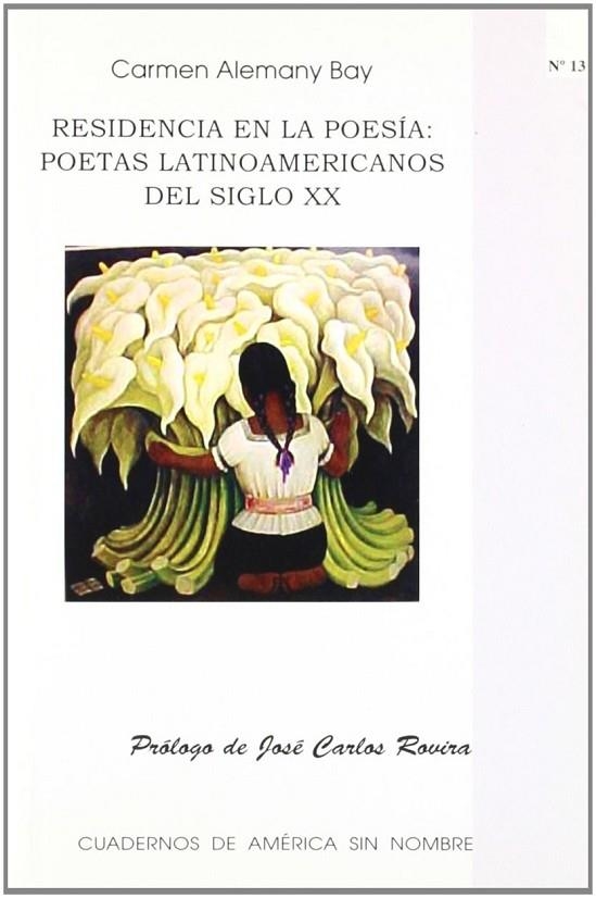 RESIDENCIA EN LA POESIA : POETAS LATINOAMERICANOS SIGLO XX | 9788479088538 | ALEMANY BAY, CARMEN