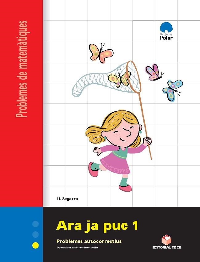 PROJECTE POLAR, MATEMATIQUES, ARA JA PUC 1, PROBLEMES AUTOCO | 9788430705139 | SEGARRA NEIRA, LLUIS (1948- )