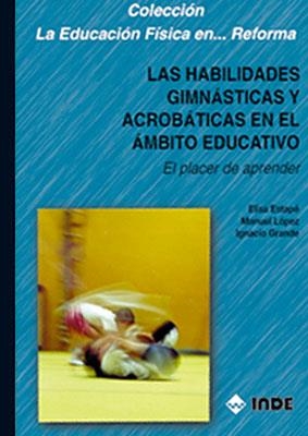 HABILIDADES GIMNASTICAS Y ACROBATICAS EN AMBITO EDUCATIVO | 9788487330841 | VVAA