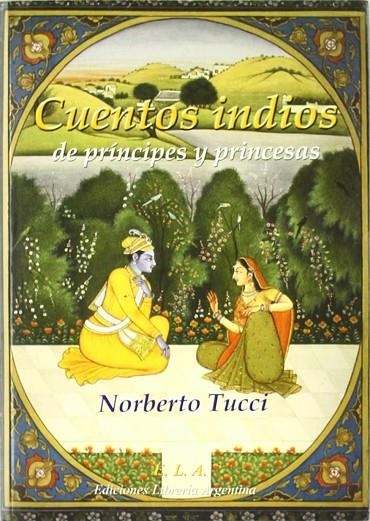 CUENTOS INDIOS DE PRINCIPES Y PRINCESAS | 9788489836891 | TUCCI ROMERO, BASILIO NORBERTO