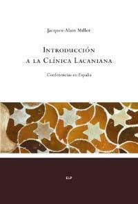 INTRODUCCION A LA CLINICA LACANIANA | 9788478717491 | MILLER, JAQUES- ALAIN