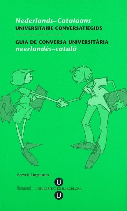 GUIA DE CONVERSA UNIVERSITARIA NEDERLANDES - CATALA | 9788447530830 | BONAFONT VILASECA, ROSA