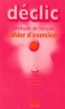 DECLIC 2 CAHIER D'EXERCICES | 9782090333794 | BLANC, JACQUES/CARTIER, JEAN-MICHEL/LEDERLIN, PIERRE