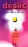 DECLIC 2 METHODE DE FRANÇAIS | 9782090333787 | BLANC, JACQUES/CARTIER, JEAN-MICHEL/LEDERLIN, PIERRE