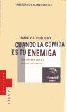 CUANDO LA COMIDA ES TU ENEMIGA | 9788475777962 | KOLODNY, NANCY J.