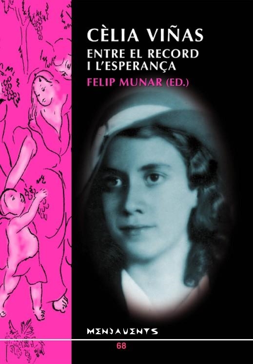 CELIA VIÑAS : ENTRE EL RECORD I L'ESPERANZA | 9788496376649 | MUNAR I MUNAR, FELIP ,   ED. LIT.