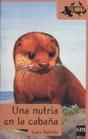 NUTRIA EN LA CABAÑA, UNA | 9788434871151 | DANIELS, LUCY