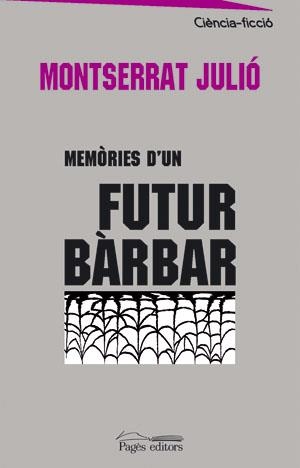 MEMORIES D'UN FUTUR BARBAR | 9788497794183 | JULIO, MONTSERRAT