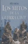 MITOS DE LA GUERRA CIVIL, LOS | 9788497345613 | MOA, PIO