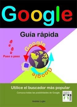 GOOGLE, GUIA RAPIDA | 9788496097742 | LUJAN, ANDRES