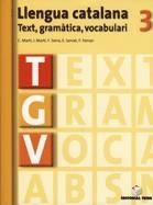 TGV 3 TEXT, GRAMATICA, VOCABULARI | 9788430749720 | MARTÍ TORRES, CARME/MARTÍ FARRÉ, IGNASI/SERRA BALAGUER, FRANCESC/SERVAT BALLESTER, ESPERANÇA/FERRAN 