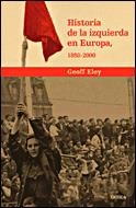 HISTORIA DE LA IZQUIERDA EN EUROPA 1850 - 2000 | 9788484328025 | ELEY, GEOFF