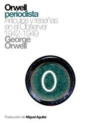 ORWELL PERIODISTA | 9788493448752 | ORWELL, GEORGE