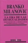 ERA DE LAS DESIGUALDADES : DIMENSIONES DE LA DESIGUALDAD | 9788486497682 | MILANOVIC, BRANKO