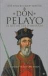 DON PELAYO, EL REY DE LAS MONTAÑAS | 9788497345118 | GRACIA NORIEGA, JOSE IGNACIO