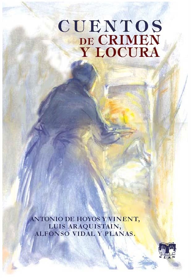 CUENTOS DE CRIMEN Y LOCURA | 9788489142947 | HOYOS Y VINENT, ANTONIO DE ,  [ET. AL.]