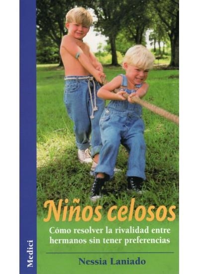 NIÑOS CELOSOS | 9788497990394 | LANIADO, NESSIA