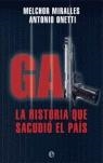 GAL LA HISTORIA QUE SACUDIO EL PAIS | 9788497345521 | MIRALLES, MELCHOR - ONETTI, ANTONIO