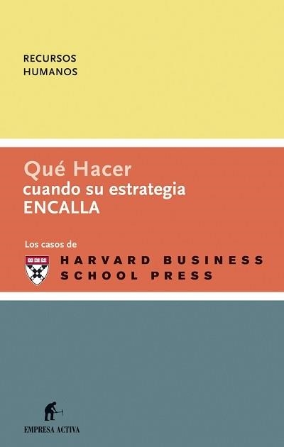 QUE HACER CUANDO SU ESTRATEGIA ENCALLA | 9788496627079 | BRAVO, J. A. ,   TR.