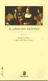 LIBRO DEL DESTINO, EL | 9788489995185 | RUBIO, FRANK G. / PEREZ-DOSIO, MARIA JOSE