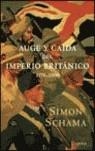 AUGE Y CAIDA DEL IMPERIO BRITANICO | 9788484328094 | SCHAMA, SIMON