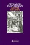 CRITICA DE LA RAZON CRIMINAL | 9788498380583 | GREGORIO, MICHAEL