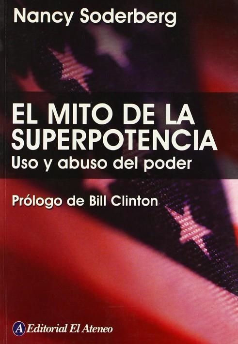 MITO DE LA SUPERPOTENCIA, EL | 9789500259019 | NANCY SODERBERG