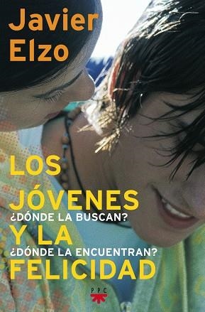 JOVENES Y LA FELICIDAD, LOS | 9788428815734 | ELZO, JAVIER