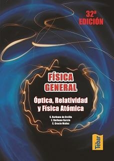 FISICA GENERAL, OPTICA, RELATIVIDAD Y FISICA ATOMICA | 9788473602365 | AAVV