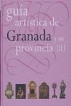 GUIA ARTISTICA DE GRANADA Y SU PROVINCIA II | 9788496556720 | AA.VV.