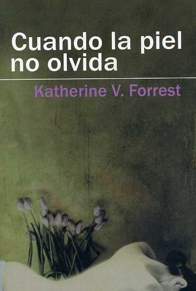 CUANDO LA PIEL NO OLVIDA | 9788488052216 | FORREST, KATHERINE V.