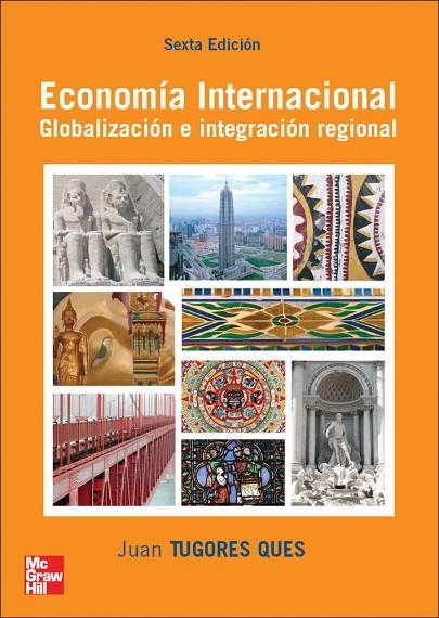 ECONOMIA INTERNACIONAL : GLOBALIZACION E INTEGRACION REGIONA | 9788448146535 | TUGORES QUES, JUAN