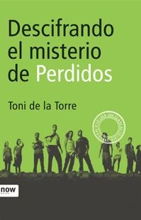 DESCIFRANDO EL MISTERIO DE LOS PERDIDOS | 9788496201927 | TORRE, TONI DE LA