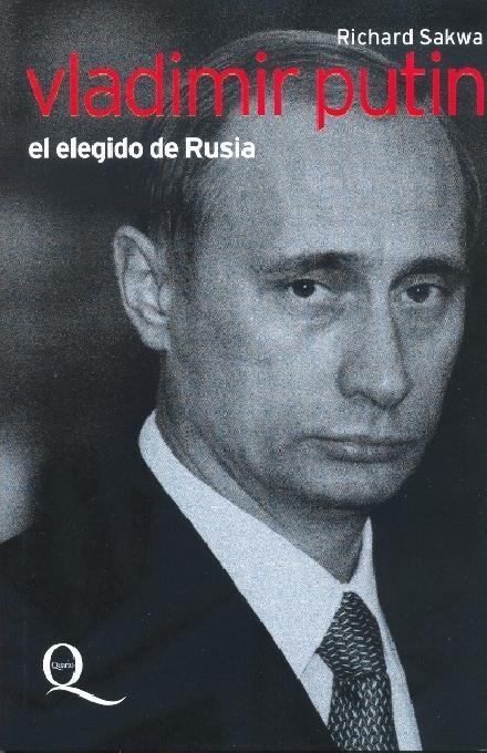 VLADIMIR PUTIN, EL ELEGIDO DE RUSIA | 9788441322516 | SAKWA, RICHARD