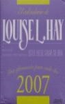 CALENDARIO DE LOUISE L. HAY 2007, EL | 9788479536275 | HAY, LOUISE L.