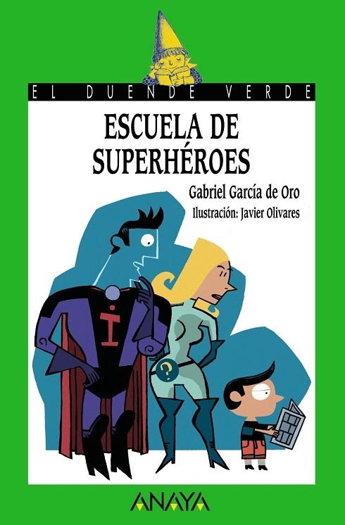 ESCUELA DE SUPERHEROES | 9788466753791 | GARCIA DE ORO, GABRIEL