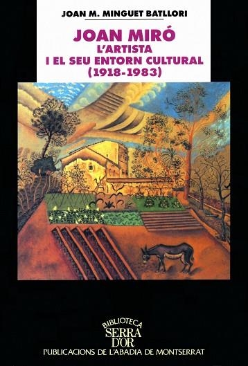 JOAN MIRO L'ARTISTA I EL SEU ENTORN CULTURAL (1918-1983) | 9788484152088 | MINGUET, JOAN M.