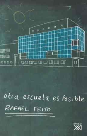 OTRA ESCUELA ES POSIBLE | 9788432312755 | FEITO ALONSO, RAFAEL