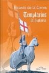 TEMPLARIOS, LA HISTORIA | 9788488787071 | CIERVA, RICARDO DE LA