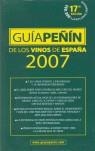 GUIA PEÑIN DE LOS VINOS DE ESPAÑA, 2007 | 9788495203335 | PEÑIN, JOSE