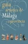 GUIA ARTISTICA DE MALAGA Y SU PROVINCIA I | 9788496556744 | AA.VV.