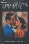 DICCIONARIO DE PELICULAS DEL CINE NORTEAMERICANO | 9788496576223 | RODRIGUEZ, EDUARDO - TEJERO, JUAN ( ED. )