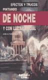 PINTANDO DE NOCHE Y CON LUZ ARTIFICIAL | 9788495323873 | PARRAMÓN, JOSÉ MARÍA