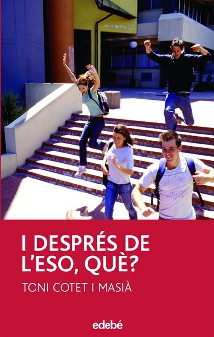 I DESPRES DE L'ESO, QUE? | 9788423681969 | COTET I MASIA, TONI