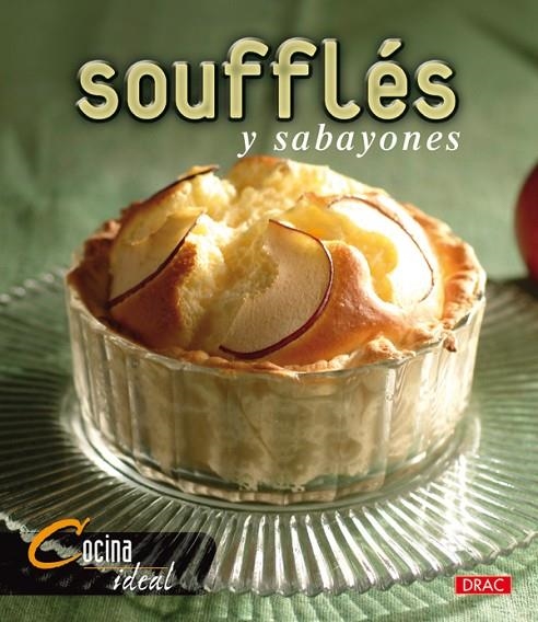 SOUFFLES Y SABAYONES | 9788496550773 | COCINA IDEAL