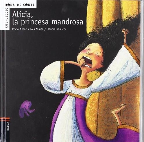 ALICIA, LA PRINCESA MANDROSA | 9788447916108 | ANTON BLANCO, ROCIO