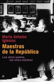 MAESTROS DE LA REPUBLICA | 9788497345712 | IGLESIAS, MARIA ANTONIA