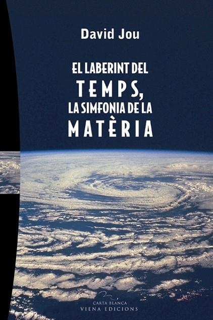 LABERINT DEL TEMPS, LA SIMFONIA DE LA MATERIA, EL | 9788483303993 | JOU, DAVID