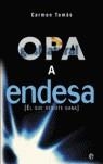 OPA A ENDESA | 9788497345743 | TOMAS, CARMEN