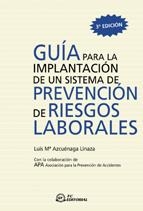 GUIA PARA LA IMPLANTACION DE UN SISTEMA DE PREVENCION | 9788496169470 | AZCUENAGA LINAZA, LUIS Mª